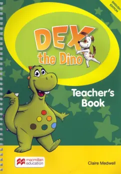 Claire Medwell: Dex the Dino. Starter. Teacher's Book