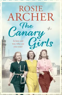 Rosie Archer: The Canary Girls