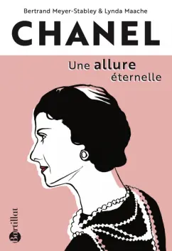 Meyer-Stabley, Maache: Chanel, une allure éternelle