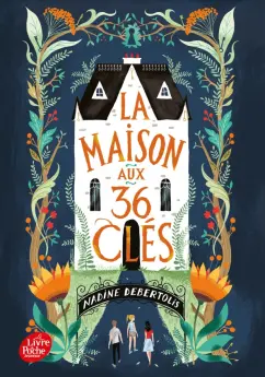 Nadine Debertolis: La maison aux 36 cles