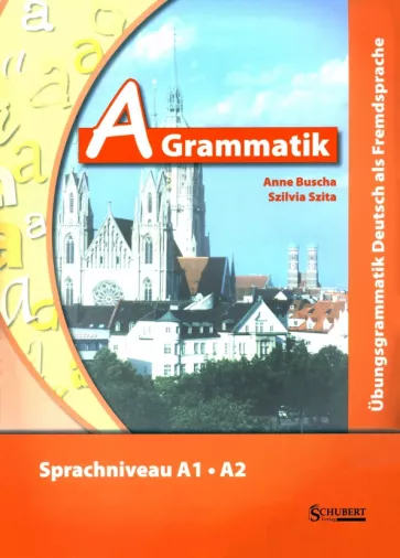 Buscha, Szita: A-Grammatik. Sprachniveau A1-A2 + Audio-CD