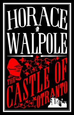 Horace Walpole: The Castle of Otranto