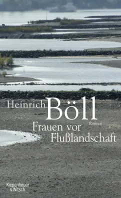 Heinrich Boll: Frauen vor Flusslandschaft