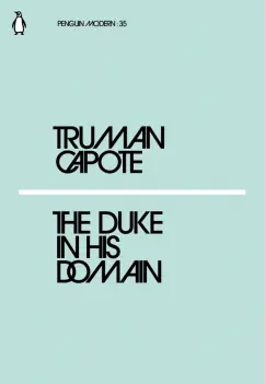 Truman Capote: The Duke in His Domain