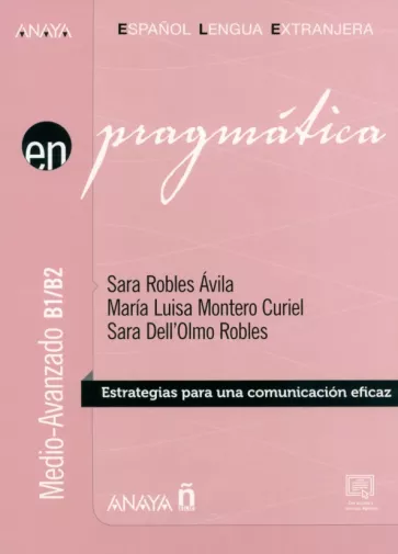 Robles, Montero, Dell`Olmo: Pragmática. Nivel medio-avanzado B1-B2