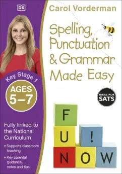 Carol Vorderman: Spelling, Punctuation & Grammar Made Easy. Ages 5-7. Key Stage 1