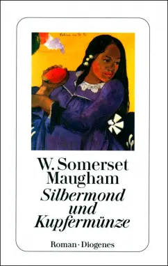 William Maugham: Silbermond und Kupfermünze