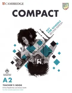 Heyderman, Smith: Compact. Key for Schools. 2nd Edition. Teacher's Book with Downloadable Resourse Pack