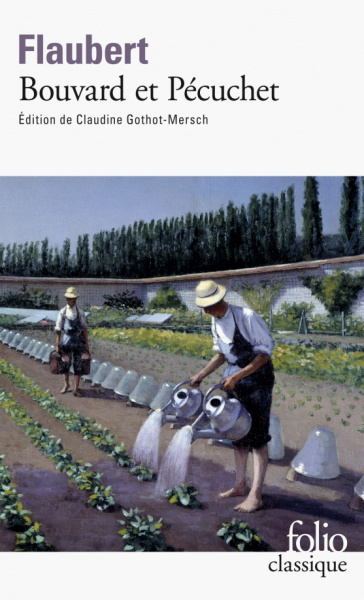 Gustave Flaubert: Bouvard et Pecuchet. Le Sottisier. L'Album de la Marquise