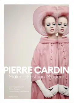 Hesse, Pelegry: Pierre Cardin. Making Fashion Modern