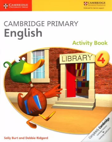 Burt, Ridgard: Cambridge Primary English. Stage 4. Activity Book