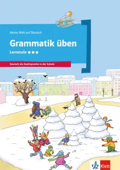 Denise Doukas-Handschuh: Grammatik üben - Lernstufe 3. Deutsch als Zweitsprache in der Schule