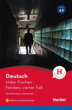 Urs Luger: Unter Fischen. Lektüre mit Audios online. Fenders vierter Fall