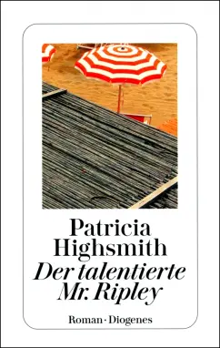 Patricia Highsmith: Der talentierte Mr. Ripley