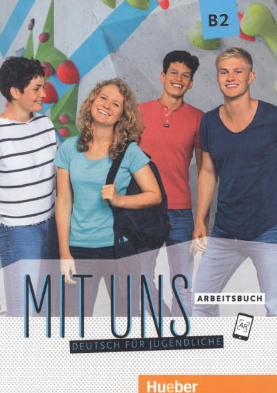 Breitsameter, Seuthe, Hila: Mit uns B2. Arbeitsbuch. Deutsch fur Jugendliche. Deutsch als Fremdsprache