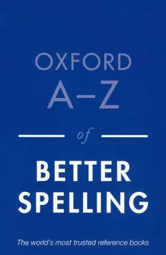 Oxford A-Z of Better Spelling