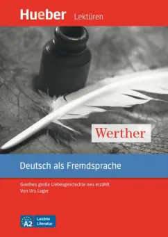 Urs Luger: Werther. Leseheft mit Audios online. Goethes große Liebesgeschichte neu erzahlt