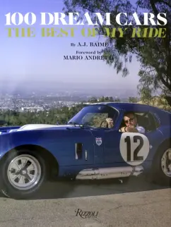 A. Baime: 100 Dream Cars. The Best of My Ride