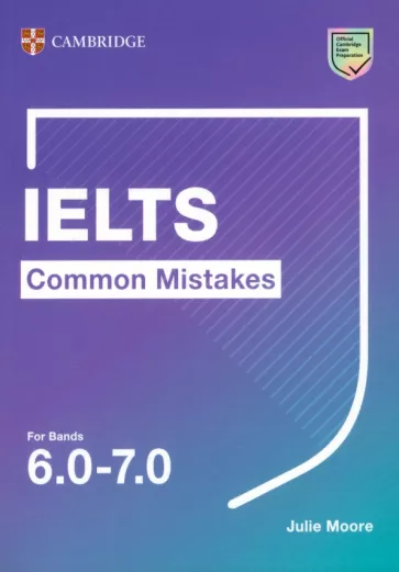 Julie Moore: IELTS Common Mistakes For Bands 6.0-7.0
