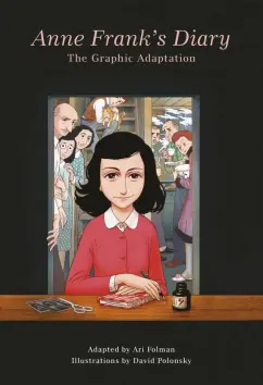 Frank, Фольман: Anne Frank’s Diary. The Graphic Adaptation