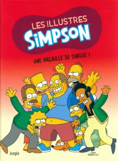 Matt Groening: Les Illustres Simpson. Tome 5. Une pagaille de dingue !
