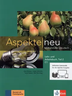 Koithan, Schmitz, Sieber: Aspekte neu. C1. Lehr- und Arbeitsbuch mit Audios inklusive Lizenzcode BlinkLearning. Teil 2 (+CD)