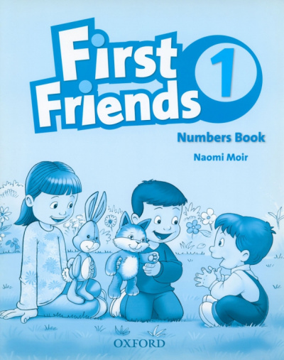 Naomi Moir: First Friends. Level 1. Numbers Book