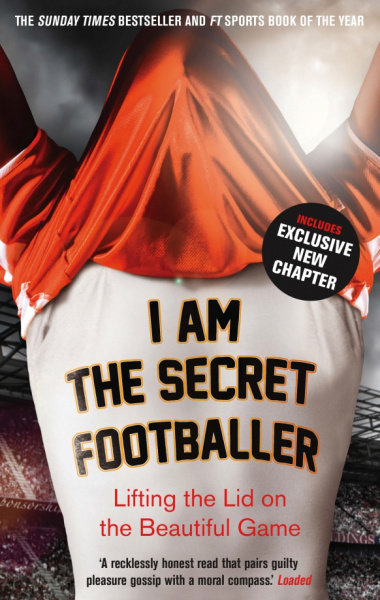 Secret The: I Am The Secret Footballer