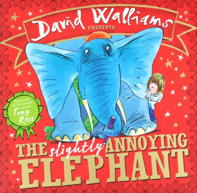 David Walliams: The Slightly Annoying Elephant