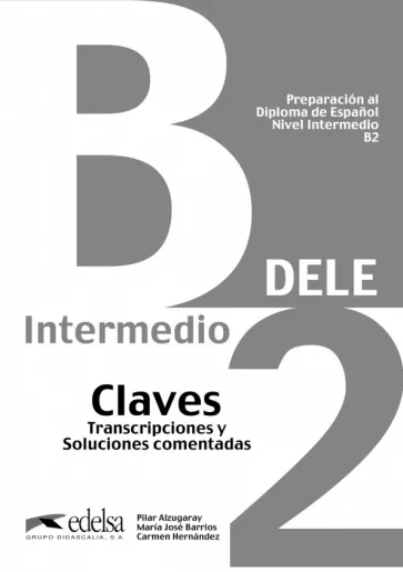 Alzugaray, Barrios, Bartolome: Preparacion al Dele B2. Libro de claves