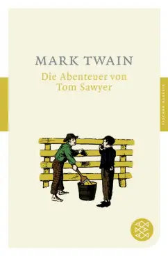Mark Twain: Die Abenteuer von Tom Sawyer