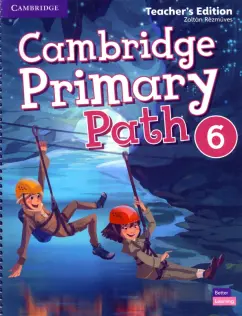 Zoltan Rezmuves: Cambridge Primary Path. Level 6. Teacher's Edition