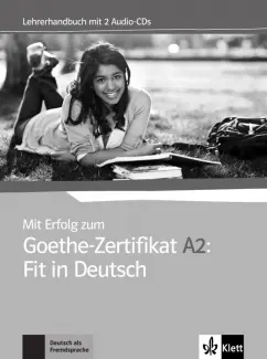 Fischer-Mitziviris, Janke-Papanikolaou, Vavatzanidis: Mit Erfolg zum Goethe-Zertifikat A2. Fit in Deutsch. Lehrerhandbuch + 2 Audio-CDs