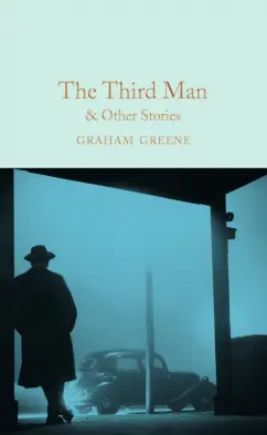 Graham Greene: The Third Man and Other Stories