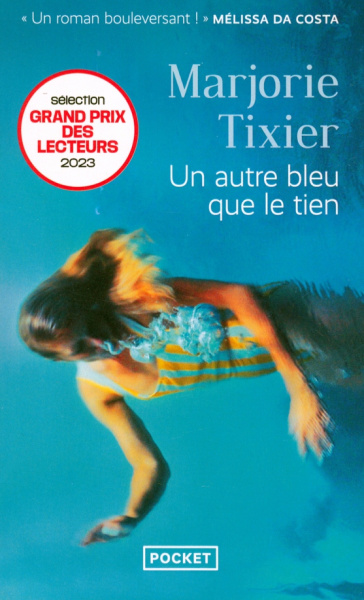 Marjorie Tixier: Un autre bleu que le tien