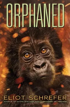 Eliot Schrefer: Orphaned