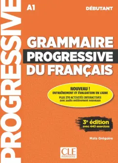 Maia Gregoire: Grammaire progressive du francais. Niveau debutant. A1 + CD + Appli-web