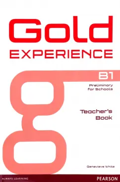 Genevieve White: Gold Experience. B1. Teacher's Book