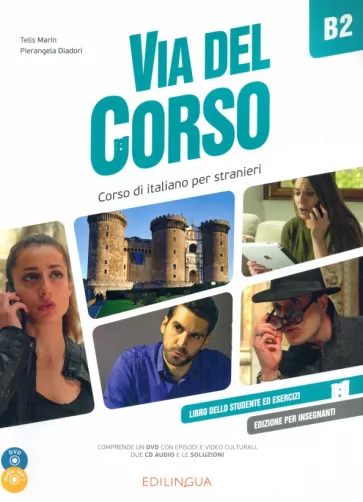 Marin, Diadori: Via del Corso. B2. Libro dello studente ed esercizi. Edizione per insegnanti (+2CD, +DVD)