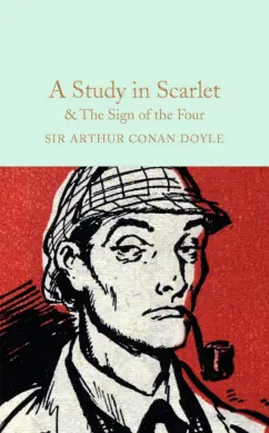 Arthur Doyle: A Study in Scarlet & The Sign of the Four