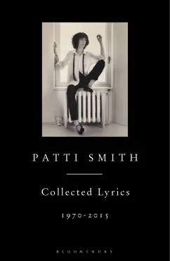Patti Smith: Patti Smith Collected Lyrics, 1970–2015