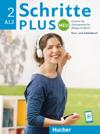 Niebisch, Specht, Penning-Hiemstra: Schritte plus Neu 2. Kursbuch und Arbeitsbuch mit Audios online. Deutsch als Zweitsprache für Alltag