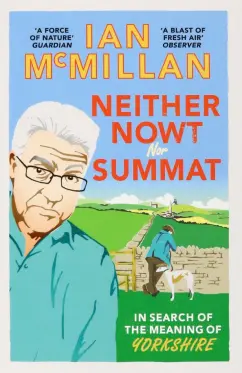 Ian McMillan: Neither Nowt Nor Summat