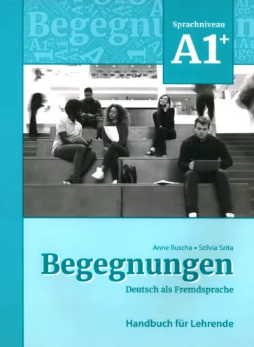 Buscha, Szita: Begegnungen A1+. Handbuch für Lehrende + code