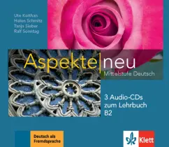 Koithan, Schmitz, Sieber: Aspekte neu. B2. 3 Audio-CDs zum Lehrbuch