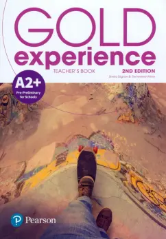 Dignen, White: Gold Experience. 2nd Edition. A2+. Teacher's Book + Teacher's Portal Access Code