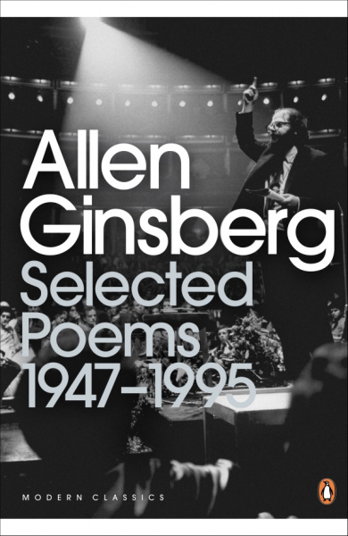Allen Ginsberg: Selected Poems. 1947-1995