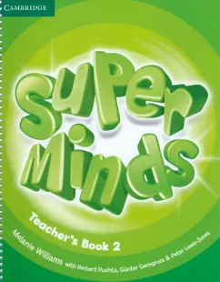 Williams, Gerngross, Puchta: Super Minds. Level 2. Teacher's Book