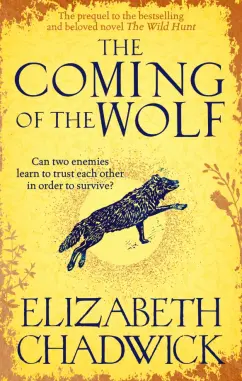 Elizabeth Chadwick: The Coming of the Wolf