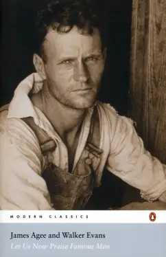 Agee, Evans: Let Us Now Praise Famous Men